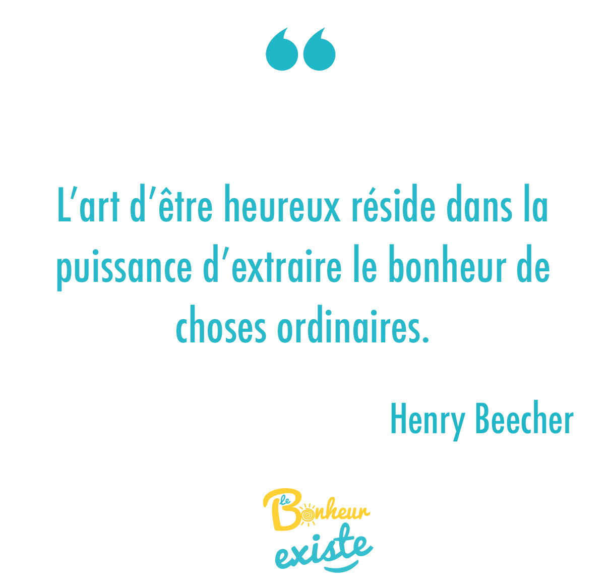 L'art-d'être-heureux-réside-dans-la-puissance-d'extraire-le-bonheur-de-choses-ordinaires