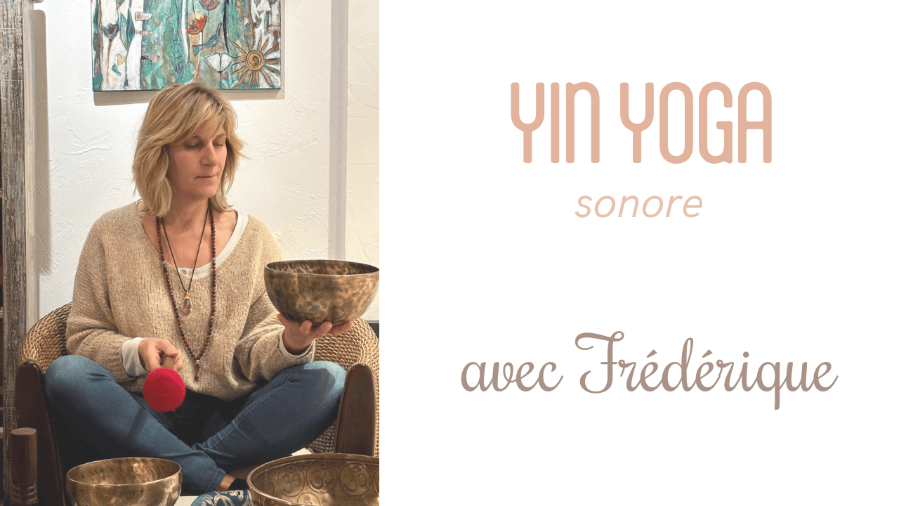 Frédérique anime le Yin yoga sonore au Centre Ananda, mêlant yin yoga, respirations conscientes et voyage sonore dans une atmosphère douce et enveloppante.